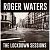 Виниловая пластинка ROGER WATERS - THE LOCKDOWN SESSIONS 180 GRAM BLACK VINYL 12"
