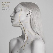 Виниловая пластинка NOTHING BUT THIEVES - BROKEN MACHINE 180 GRAM BLACK VINYL 12"