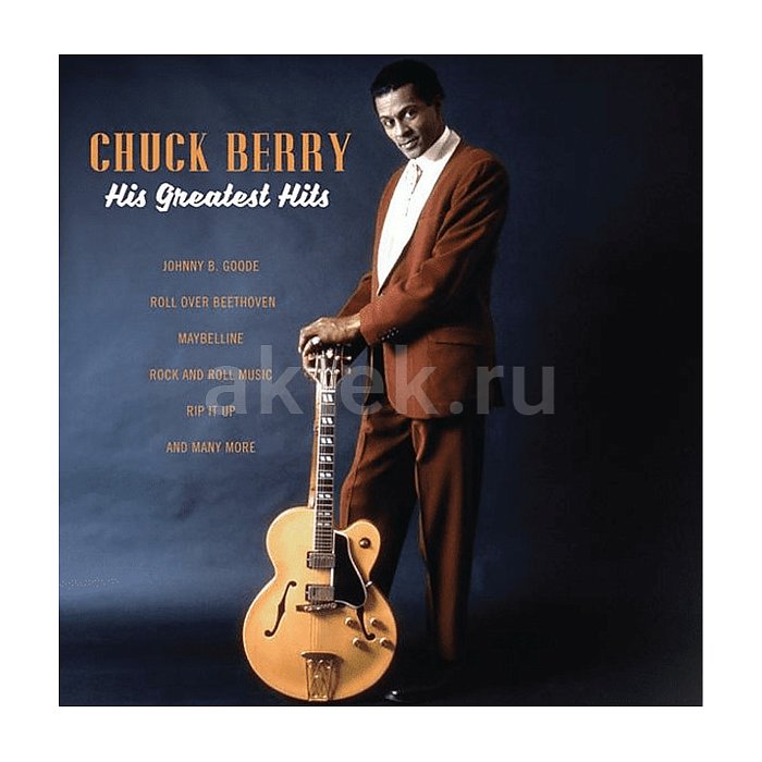 Виниловая пластинка CHUCK BERRY - HIS GREATEST HITS 180 GRAM BLACK VINYL 12"