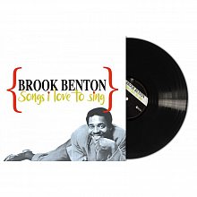 Виниловая пластинка BROOK BENTON - SONGS I LOVE TO SING 180 GRAM BLACK VINYL 12"