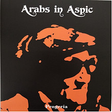 Виниловая пластинка ARABS IN ASPIC - PROGERIA 180 GRAM BLACK VINYL 12"