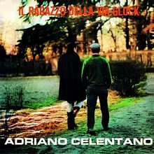 Виниловая пластинка ADRIANO CELENTANO - IL RAGAZZO DELLA VIA GLUCK BLACK VINYL 12"