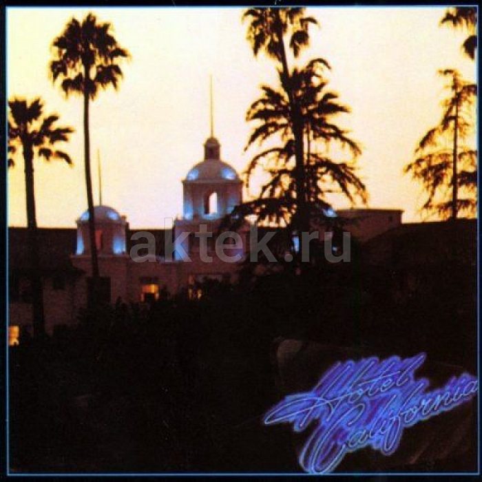 Виниловая пластинка EAGLES - HOTEL CALIFORNIA 180 GRAM BLACK VINYL 12"