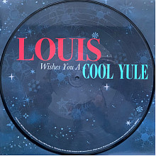 Виниловая пластинка LOUIS ARMSTRONG - LOUIS WISHES YOU A COOL YULE 180 GRAM PICTURED VINYL 12" 2
