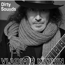 Виниловая пластинка ВЛАДИМИР КУЗЬМИН - DIRTY SOUNDS BLACK VINYL 12"