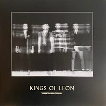 Виниловая пластинка KINGS OF LEON - WHEN YOU SEE YOURSELF 180 GRAM BLACK VINYL 12"