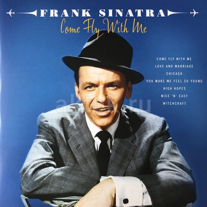 Виниловая пластинка FRANK SINATRA - COME FLY WITH ME 180 GRAM BLACK VINYL 12"
