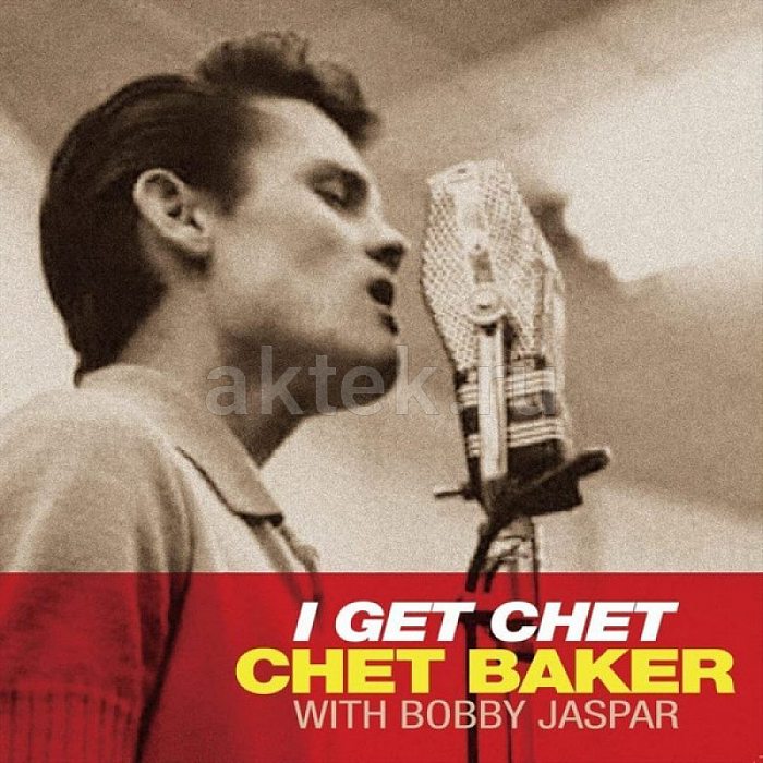 Виниловая пластинка CHET BAKER - I GET CHET 180 GRAM CLEAR VINYL 12"